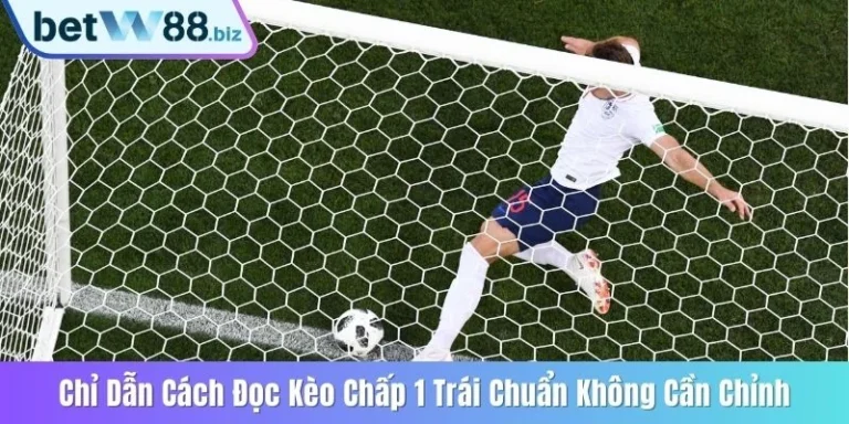 cách đọc kèo chấp 1 trái