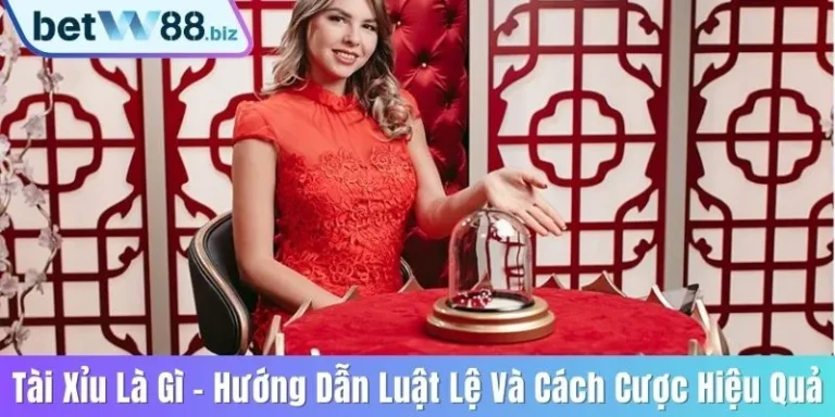 Tài Xỉu Là Gì? Hướng Dẫn Luật Lệ Và Cách Cược Hiệu Quả 4 Tài xỉu là gì